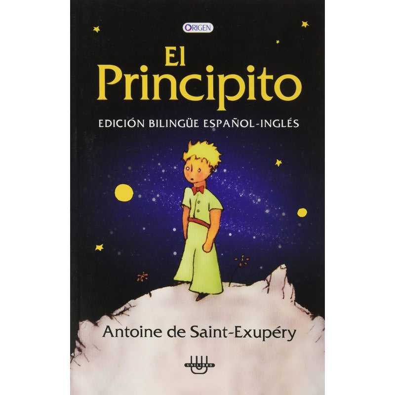 El Principito (bilingue Español - Ingles) / De Saint Exupery