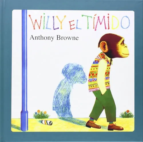 Willy El Tímido (tapa Dura) / Anthony Browne