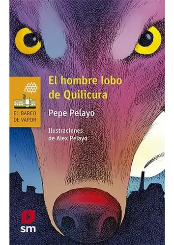 El Hombre Lobo De Quilicura / Pepe Pelayo