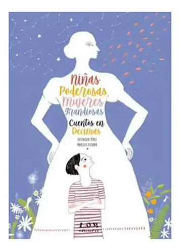 Niñas Poderosas, Mujeres Grandiosas / Eustaquio Pérez