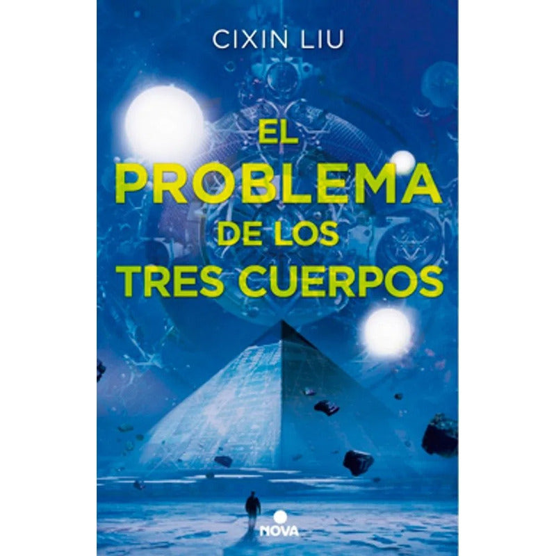 El Problema De Los Tres Cuerpos / Liu Cixin