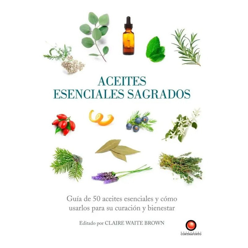 Aceites Esenciales Sagrados / Claire Waite