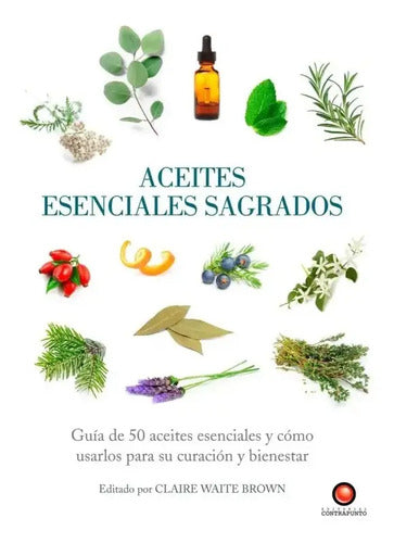 Aceites Esenciales Sagrados / Claire Waite