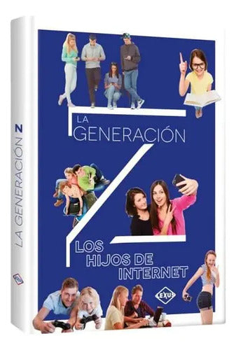 La Generación Z: Los Hijos De Internet / Lexus