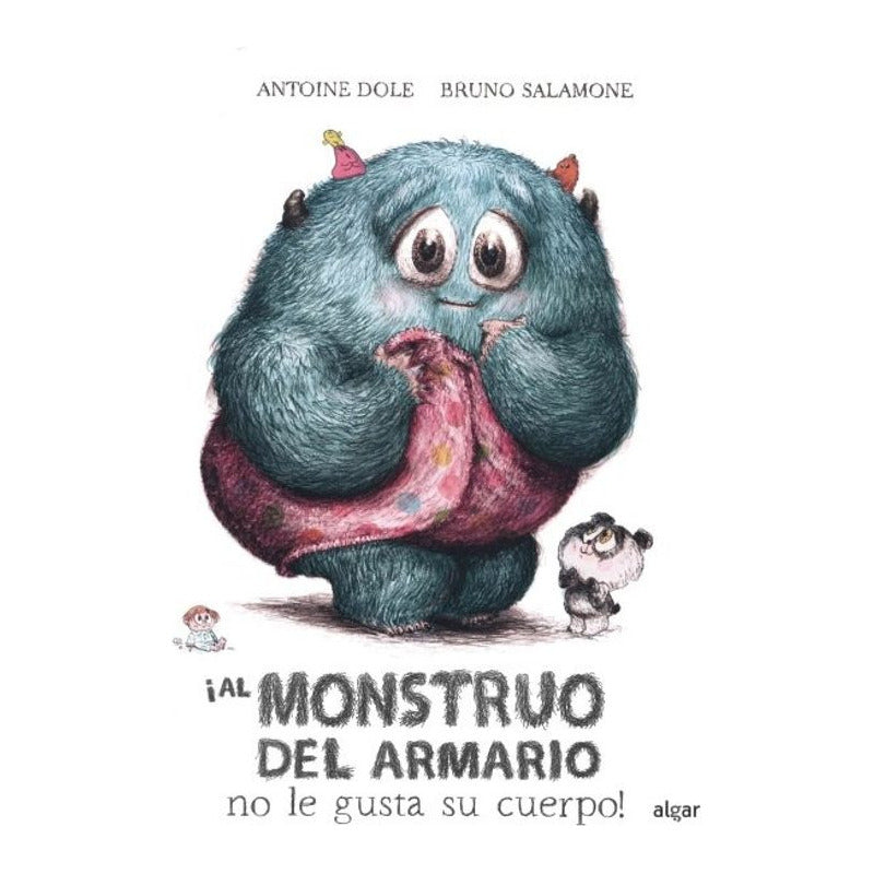 ¡al Monstruo Del Armario No Le Gusta Su Cuerpo! (td) / Dole