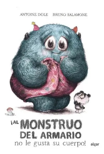 ¡al Monstruo Del Armario No Le Gusta Su Cuerpo! (td) / Dole