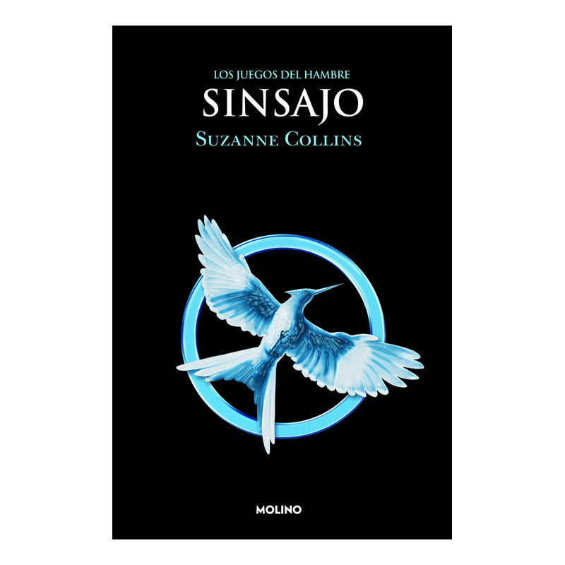 Sinsajo (juegos Del Hambre 3) / Suzanne Collins