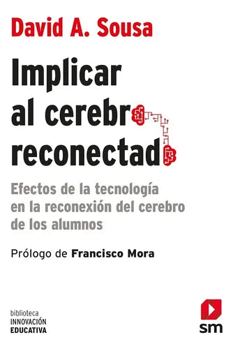 Implicar Al Cerebro Reconectado / David Sousa