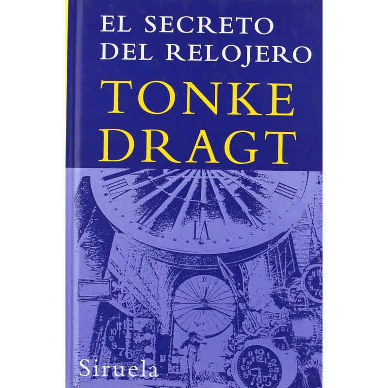 El Secreto Del Relojero / Tonke Dragt