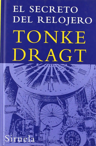 El Secreto Del Relojero / Tonke Dragt