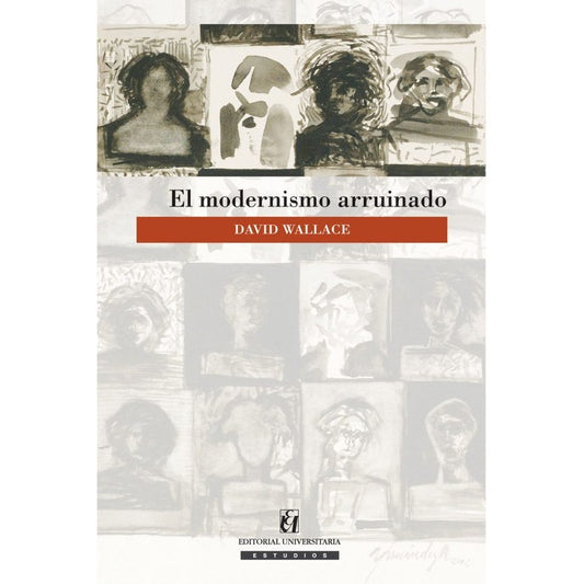 El Modernismo Arruinado / David Wallace Cordero