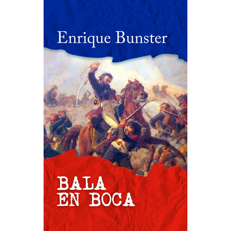 Bala En Boca / Enrique Bunster
