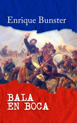 Bala En Boca / Enrique Bunster