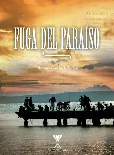 Fuga Del Paraíso / Branny Cardoch Zedán