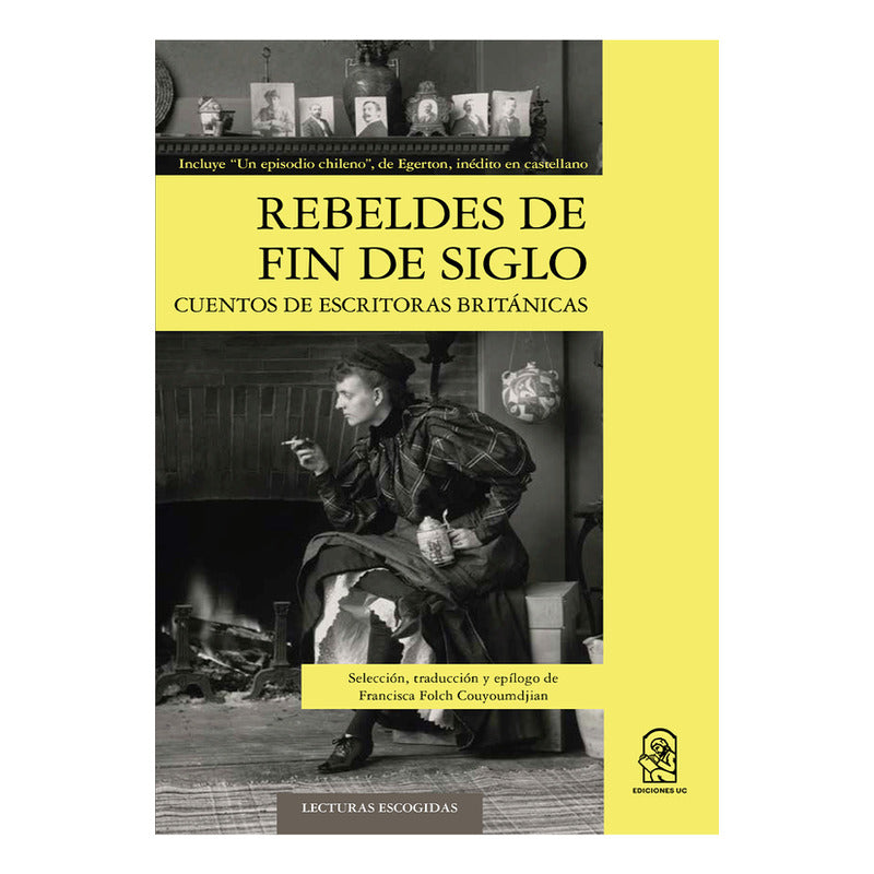 Rebeldes De Fin De Siglo / Francisca Folch