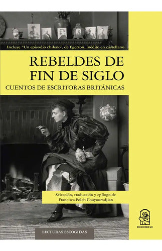 Rebeldes De Fin De Siglo / Francisca Folch