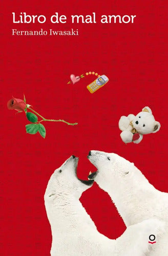 Libro De Mal Amor / Fernando Iwasaki