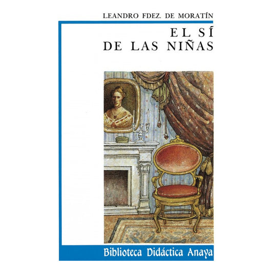 El Si De Las Niñas / Fernandez De Moratin