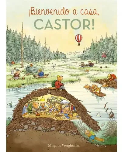 Bienvenido A Casa Castor (tapa Dura) / Magnus Weightman