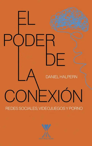 El Poder De La Conexión / Daniel Halpern