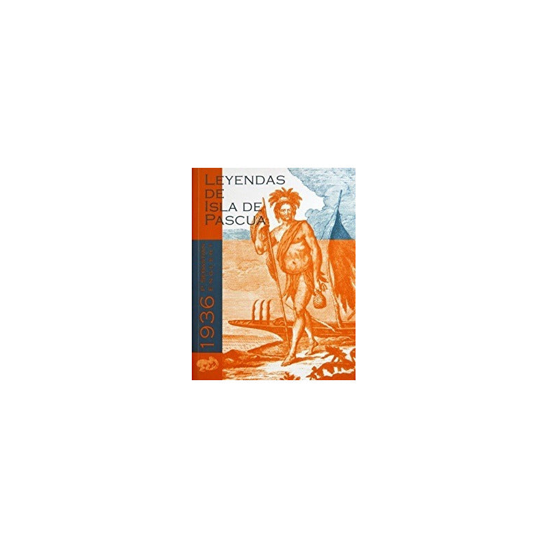 Leyendas De Isla De Pascua 1936 / Sebastian Englert