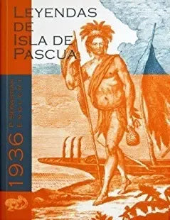 Leyendas De Isla De Pascua 1936 / Sebastian Englert