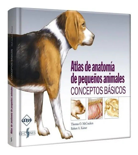 Atlas De Anatomia De Pequeños Animales (t. Dura) / Lexus