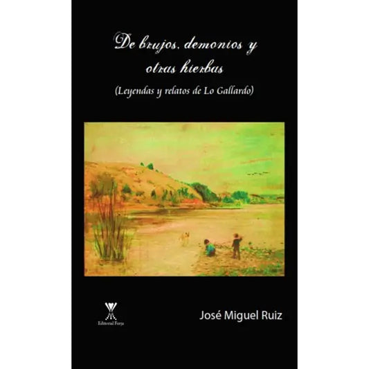 De Brujos, Demonios Y Otras Hierbas / José Miguel Ruiz