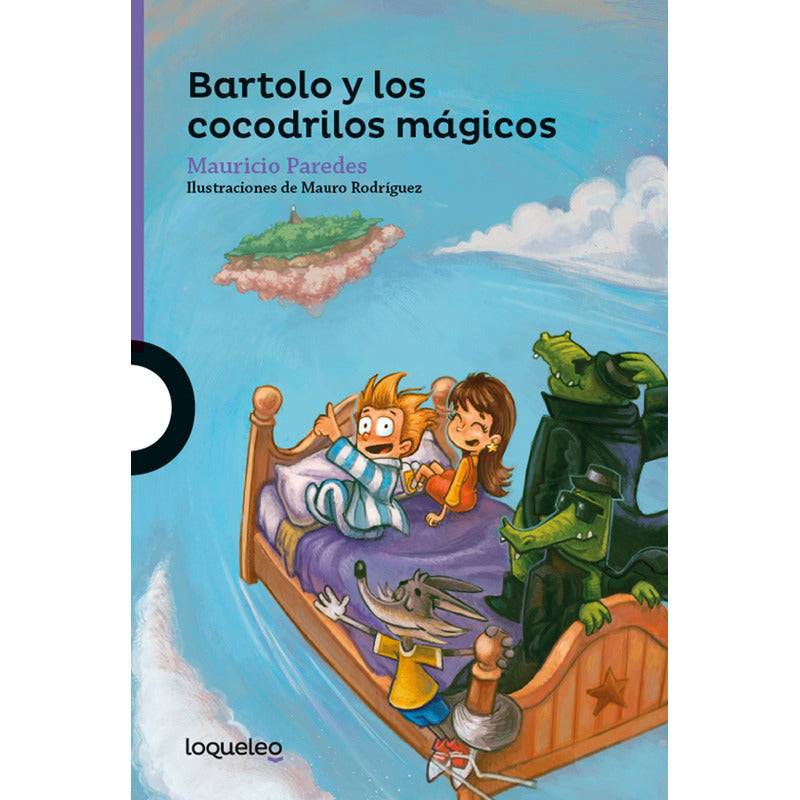 Bartolo Y Los Cocodrilos Magicos / Mauricio Paredes
