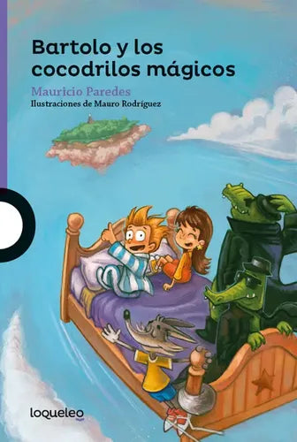 Bartolo Y Los Cocodrilos Magicos / Mauricio Paredes