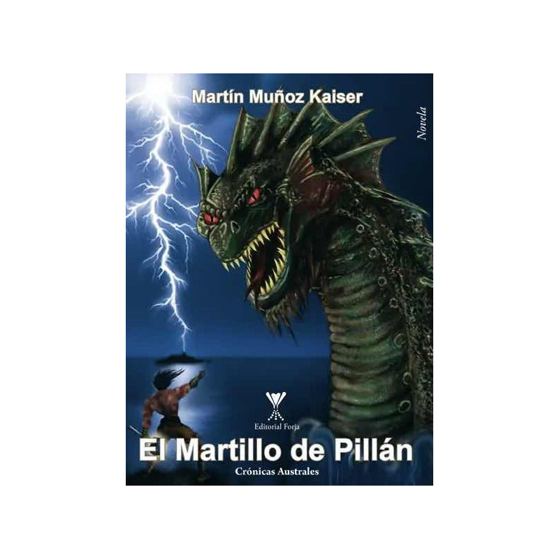El Martillo De Pillán / Martín Muñoz Kaiser