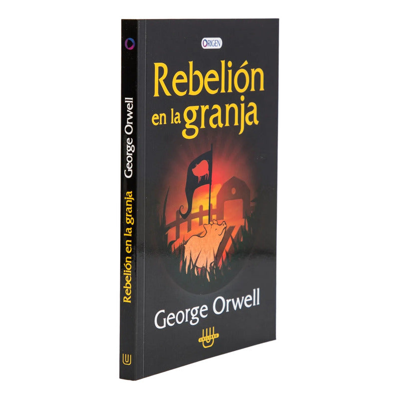 Rebelión En La Granja / George Orwell
