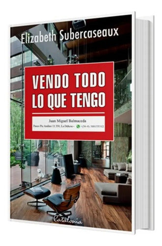 Vendo Todo Lo Que Tengo / Elizabeth Subercaseaux