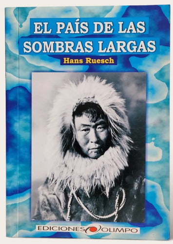 El País De Las Sombras Largas / Hans Ruesch