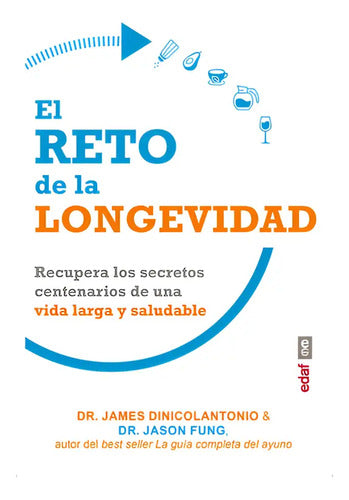 El Reto De La Longevidad / Dinicolantonio Y Fung