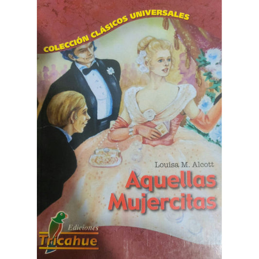 Aquellas Mujercitas / Louisa May Alcott