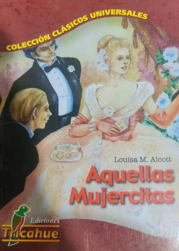 Aquellas Mujercitas / Louisa May Alcott