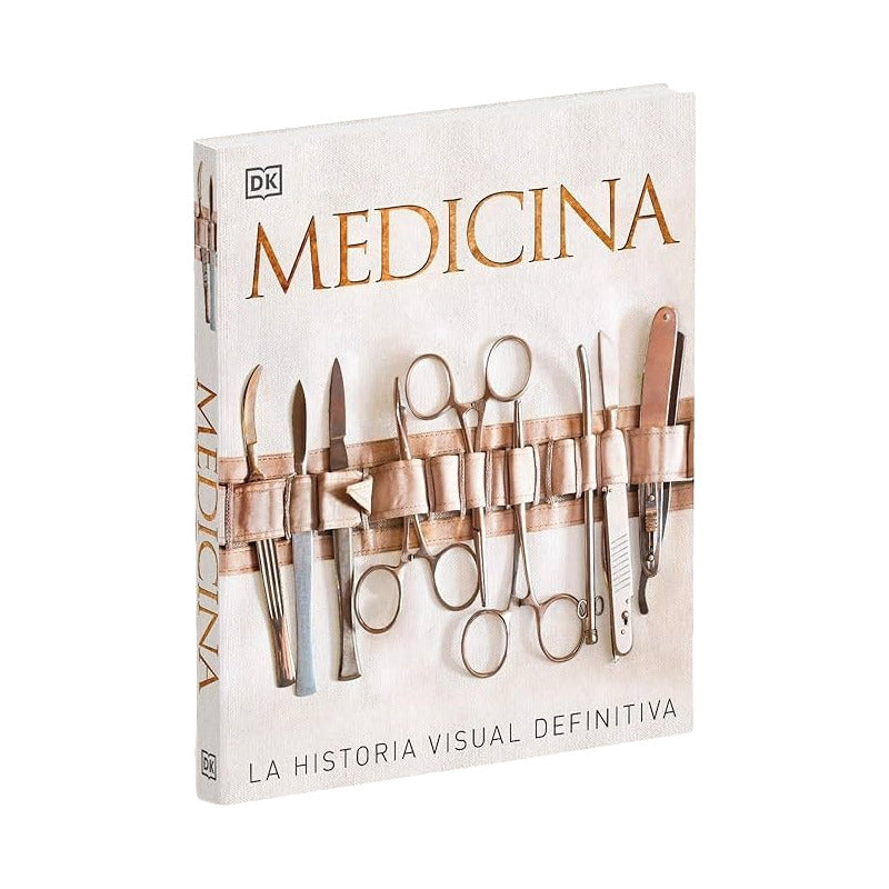 Dk Medicina La Historia Visual Definitiva (tapa Dura)