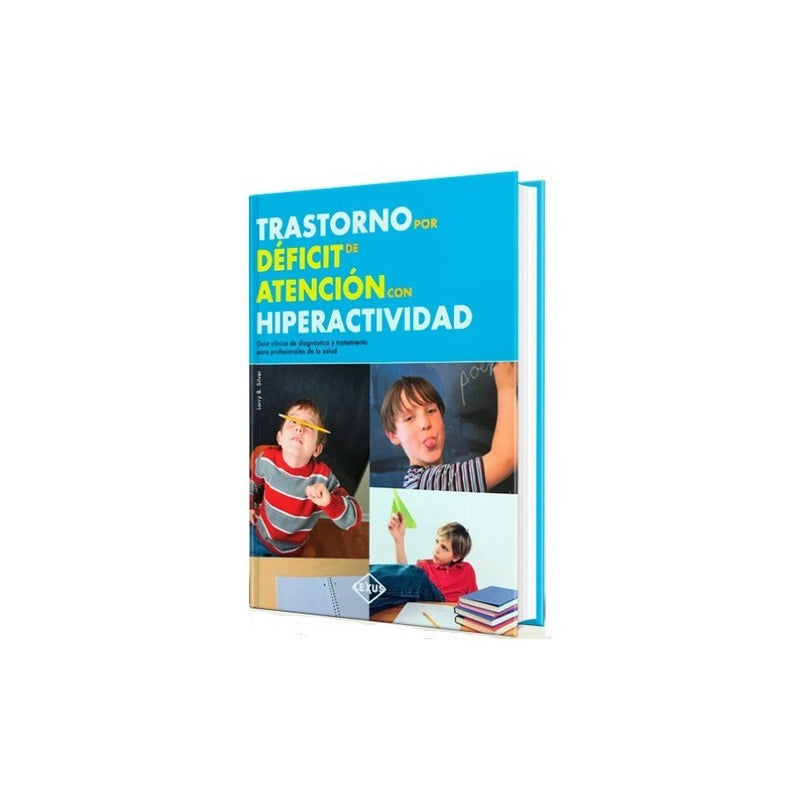 Trastorno Por Deficit De Atencion Con Hiperactividad / Lexus