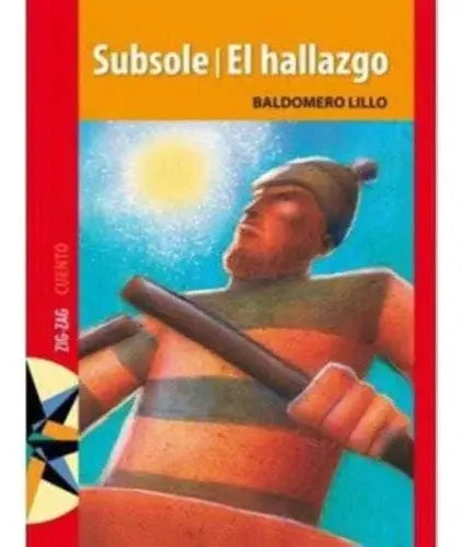 Subsole & El Hallazgo / Baldomero Lillo