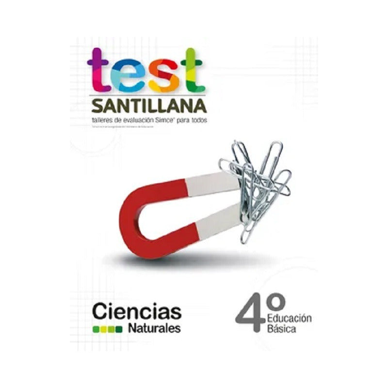 Test 4 Básico Ciencias Naturales / Santillana