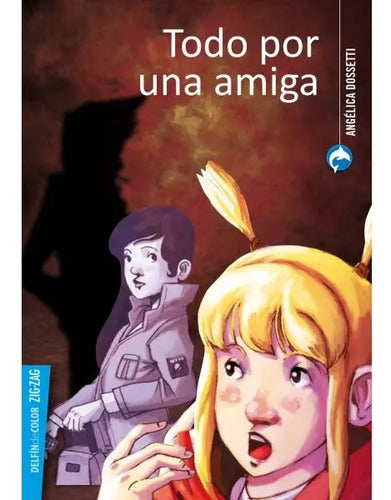 Todo Por Una Amiga / Angelica Dossetti