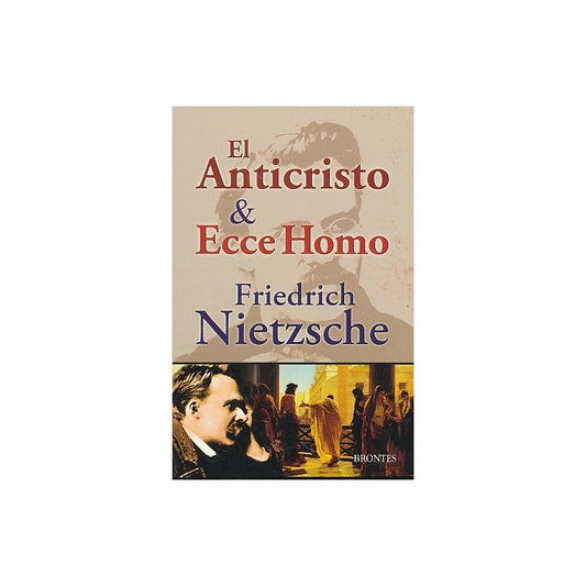 El Anticristo & Ecce Homo / Nietzsche