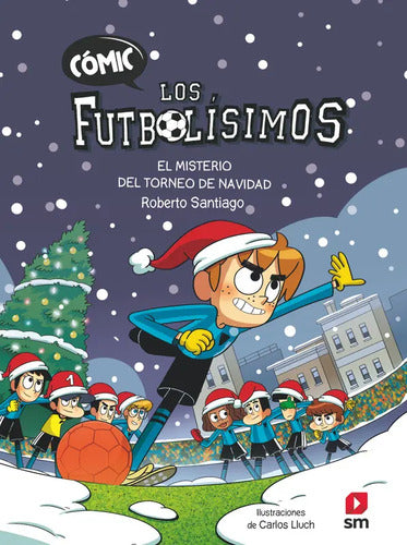 Futbolisimos El Misterio Del Torneo De Navidad (tapa Dura)