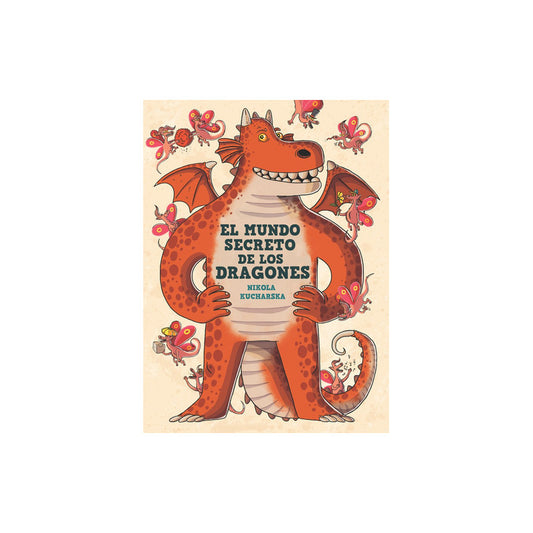 El Mundo Secreto De Los Dragones (tapa Dura) / Kucharska