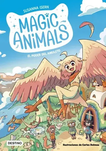 Magic Animals 1. El Poder Del Amuleto / Isern Y Dalmau