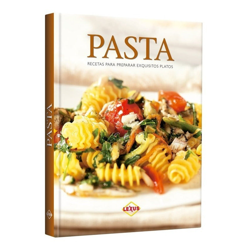 Pasta Recetas Para Preparar Exquisitos / Lexus