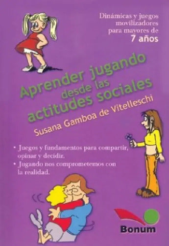 Aprender Jugando Desde Las Actitudes Sociales / Gamboa