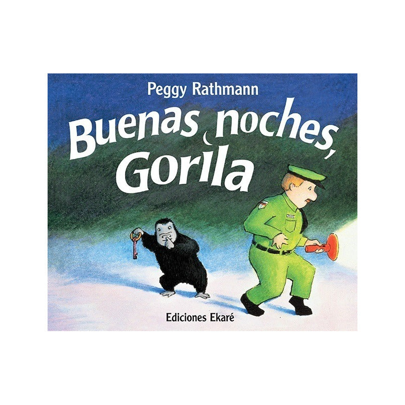Buenas Noches Gorila (tapa Dura) / Peggy Rathmann