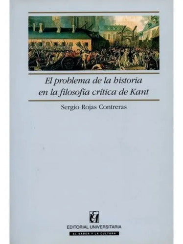 El Problema De La Historia En La Filosofia Critica De Kant